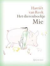 Het dierenboekje Mie - Harriet van Reek - 9789045126432
