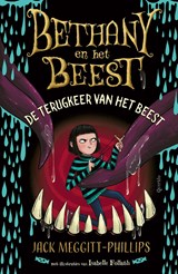 Bethany en het beest. De terugkeer van het beest - Jack Meggitt-Phillips - 9789045129402