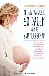 De belangrijkste 60 dagen van je zwangerscha - Pierre Dukan - 9789045208879