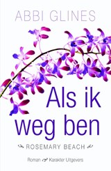 Als ik weg ben - Abbi Glines - 9789045208985