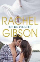Op de vlucht - Rachel Gibson - 9789045213873