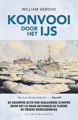 Konvooi door het ijs - William Geroux - 9789045219042