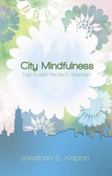 City Mindfulness - Jonathan S. Kaplan ; Studio Imago - 9789045311616