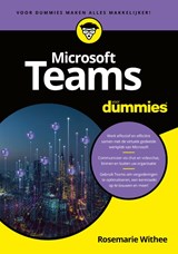 Microsoft Teams voor Dummies - Rosemarie Withee - 9789045357379