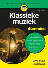 Klassieke muziek voor Dummies - David Pogue ; Scott Speck - 9789045358840
