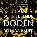 De schitterende doden - Belinda Bauer - 9789046170878