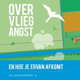 Over vliegangst en hoe je ervan afkomt - Lucas van Gerwen - 9789046173756