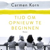 Tijd om opnieuw te beginnen - Carmen Korn - 9789046174463
