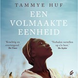 Een volmaakte eenheid - Tammye Huf - 9789046175811
