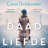 Een daad van liefde - Carol Drinkwater - 9789046176832