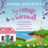 Een cottage in Cornwall - Donna Ashcroft - 9789046178874