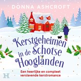 Kerstgeheimen in de Schotse Hooglanden - Donna Ashcroft - 9789046178911