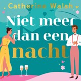 Niet meer dan een nacht - Catherine Walsh - 9789046180051