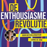 De enthousiasme-revolutie - Lienke de Jong - 9789046181515