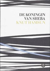 De koningin van Sheba (en andere verhalen) - HAMSUN, K. - 9789046440049