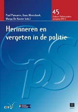 Herinneren en vergeten in de politie - Paul Ponsaers ; Margo de Koster ; Guus Meershoek - 9789046609088