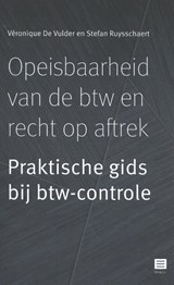 Opeisbaarheid van de btw en recht op aftrek - Veronique De Vulder ; Stefan Ruysschaert - 9789046609569