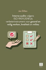 Interne audits volgens ISO 19011:2018 als verbeterinstrument voor gezond en veilig werken, kwaliteit en milieu - Jan Dillen - 9789046611715