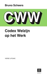 Codex Welzijn op het werk - Bruno Scheers - 9789046612743
