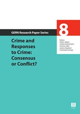 Crime and Responses to Crime: Consensus or Conflict? - Fabien Jobard ; Andrea Kretschmann ; Hartmut Aden ; Joanna Shapland ; Antoinette Verhage - 9789046613436
