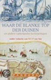Waar de blanke top der duinen en andere vaderlandse herinneringen