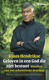 Geloven in een God die niet bestaat - Klaas Hendrikse - 9789046803080