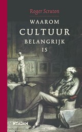 Waarom cultuur belangrijk is - Roger Scruton - 9789046803905