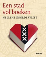Stad vol boeken = City of books - NOORDERVLIET, Nelleke - 9789046803981