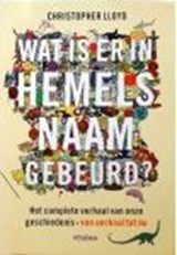 Wat is er in hemelsnaam gebeurd? - C. Lloyd - 9789046804803