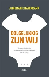 Dolgelukkig zijn wij - Annemarie Haverkamp - 9789046808849