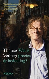 Wat is precies de bedoeling? - Thomas Verbogt - 9789046815267