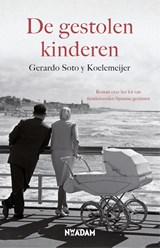 De gestolen kinderen - Gerardo Soto y Koelemeijer - 9789046815335