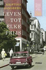 Leven tot elke prijs - Kristina Sandberg - 9789046819159