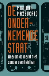 De ondernemende staat - Mariana Mazzucato - 9789046819302
