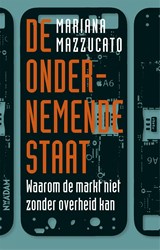 De ondernemende staat - Mariana Mazzucato - 9789046819319