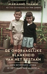 De ondraaglijke blankheid van het bestaan - Marianne Thamm ; Tom Lanoye - 9789046823057