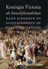 Koningin Victoria als huwelijksmakelaar - Deborah Cadbury - 9789046823385