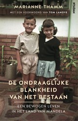De ondraaglijke blankheid van het bestaan - Marianne Thamm ; Tom Lanoye - 9789046823408