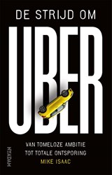 De strijd om Uber - Mike Isaac - 9789046826256