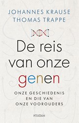 De reis van onze genen - Johannes Krause ; Thomas Trappe - 9789046826843