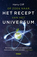Op zoek naar het recept van het universum - Harry Cliff - 9789046827345