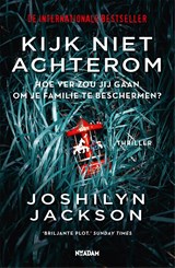 Kijk niet achterom - Joshilyn Jackson - 9789046828052