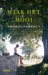 Maak het mooi - Thomas Verbogt - 9789046830314