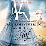 Een samenzwering aan het hof - Fernando J. Múnez - 9789046830765