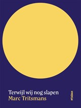 Terwijl wij nog slapen - Marc Tritsmans - 9789046830987