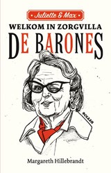 Welkom in Zorgvilla De Barones - Margareth Hillebrandt - 9789046836309