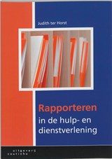 Rapporteren in de hulp- en dienstverlening - Judith ter Horst - 9789046902691