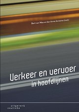 Verkeer en vervoer in hoofdlijnen - Bert van Wee ; Jan Anne Annema - 9789046904237