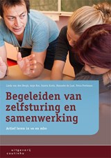 Begeleiden van zelfsturing en samenwerking - Linda van den Bergh ; Anje Ros ; Quinta Kools ; Hanneke de Laat ; Petra Poelmans - 9789046907962