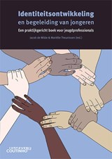 Identiteitsontwikkeling en begeleiding van jongeren - Jacob de Wilde ; Mariëlle Theunissen - 9789046908099